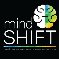 MIND SHIFT - zmień myślenie, odmień swoje życie!