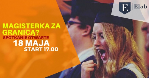 Magisterka za granicą? Już czas! Spotkanie informacyjne z Elab