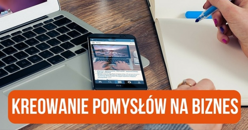 Warsztaty kreowania pomysłów na biznes