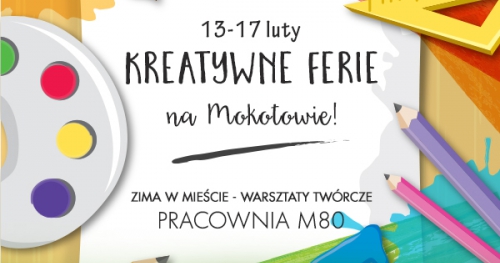 FERIE ZIMOWE DLA DZIECI - "Kreatywne Ferie" - Zima w mieście na Mokotowie.