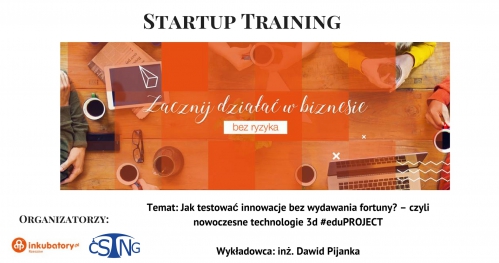StartUp Training: Jak testować innowacje bez wydawania fortuny?