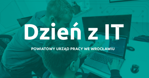 Dzień z IT - spotkanie w Powiatowym Urzędzie Pracy we Wrocławiu