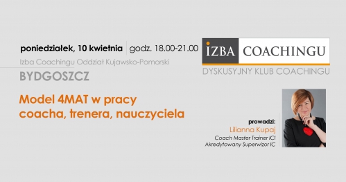 Model 4MAT w pracy coacha, trenera i nauczyciela - Dyskusyjny Klub Coachingu / Bydgoszcz