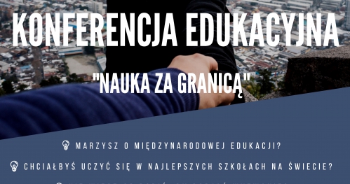 Konferencja Edukacyjna - Wszystko o nauce za granicą!