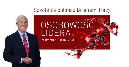Szkolenie online Brian TRACY - "OSOBOWOŚĆ LIDERA"