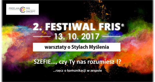 FESTIWAL FRIS- SZEFIE, czy Ty nas rozumiesz ?  …rzecz o komunikacji w zespole.