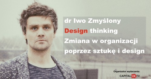 Design thinking. Zmiana w organizacji poprzez sztukę i design.