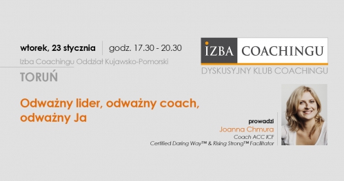 Odważny lider, odważny coach, odważny Ja - Dyskusyjny Klub Coachingu