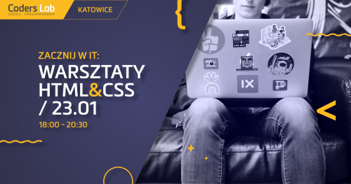 Zacznij w IT: warsztaty HTML&CSS w Katowicach