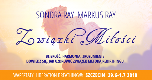 Warsztaty "Związki Miłości" z Sondrą i Markusem Ray - Czerwiec 2018