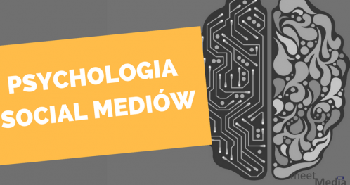 05 Psychologia Social Mediów #meetmediapoland