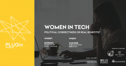 PLUGinWRO: Women in Tech: political correctness or real benefits?