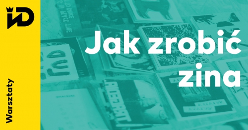 Warsztaty Jak zrobić Zina?