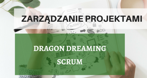 Zarządzanie projektami - Dragon Dreaming & Scrum