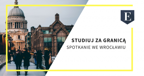 Wszystko o studiach za granicą - spotkanie Wrocław