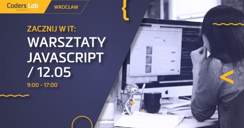 Zacznij w IT: warsztaty JavaScript we Wrocławiu