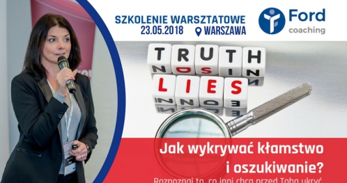 SZKOLENIE WARSZTATOWE: Jak wykrywać kłamstwo i oszukiwanie? - Warszawa 23.05.18