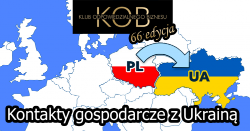 Kontakty gospodarcze z Ukrainą #66 KOB