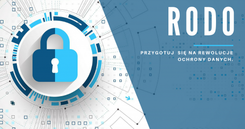 RODO - przygotuj się na rewolucje ochrony danych