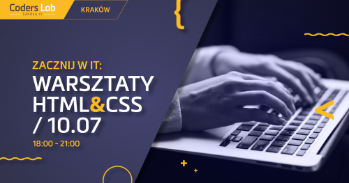 Zacznij w IT: warsztaty HTML&CSS w Krakowie