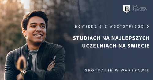 Studiuj na najlepszych uczelniach na świecie - spotkanie w Warszawie!