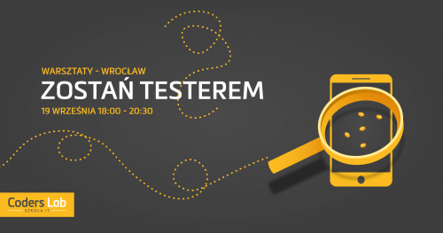 Warsztaty "Zostań testerem" we Wrocławiu!