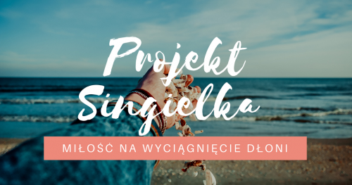 Projekt Singielka edycja Jesień 2018