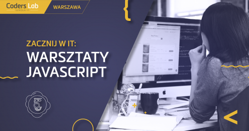Zacznij w IT: warsztaty JavaScript w Warszawie