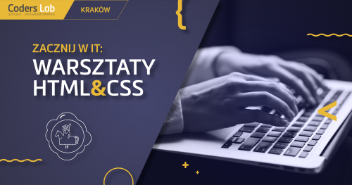 Zobacz jak uczymy HTML&CSS w Krakowie!