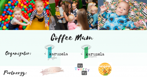 Coffee Mum - spotkanie dla mam