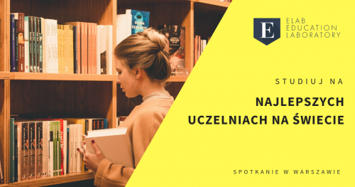Studia na najlepszych uczelniach na świecie - spotkanie w Warszawie!