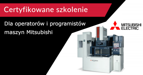 Szkolenie - Zostań operatorem maszyn Mitsubishi - Bydgoszcz - 5-9.11