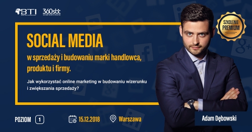 Master Class Social Media Sales - Social media w sprzedaży  i budowaniu marki handlowca, produktu i firmy - warsztat szkoleniowy