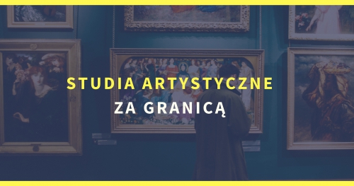 Studia artystyczne za granicą - spotkanie