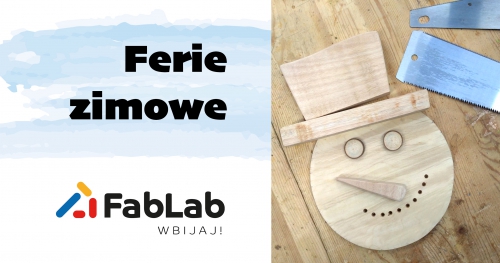 Ferie Zimowe w FabLab Wbijaj!