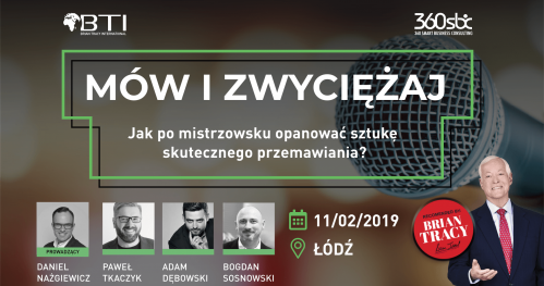MÓW I ZWYCIĘŻAJ - Jak po mistrzowsku opanować sztukę skutecznego przemawiania? - ŁÓDŹ