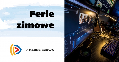 Ferie Zimowe w TV Młodzieżowa
