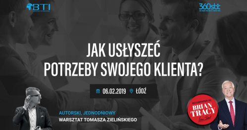 Jak usłyszeć potrzeby swojego Klienta ? - ŁÓDŹ