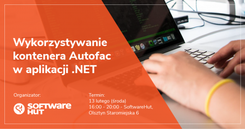 Wykorzystywanie kontenera Autofac w aplikacji .NET - warsztaty