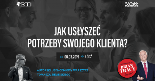 Jak usłyszeć potrzeby swojego Klienta ? - ŁÓDŹ
