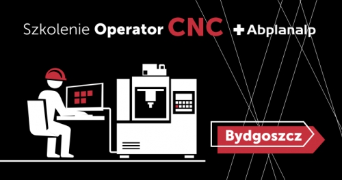 Szkolenie - Zostań operatorem CNC - Bydgoszcz 01-05.04.2019