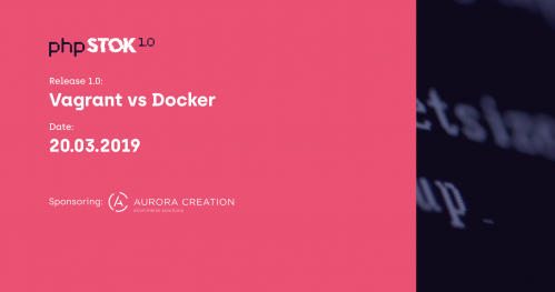 PHPStok #1 - Vagrant vs Docker