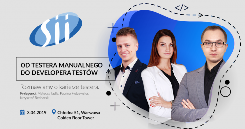Od testera manualnego do developera testów. Rozmawiamy o karierze testera - bezpłatny meetup