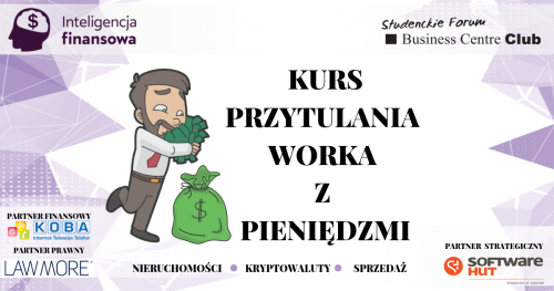 KURS PRZYTULANIA WORKA Z PIĘNIĘDZMI