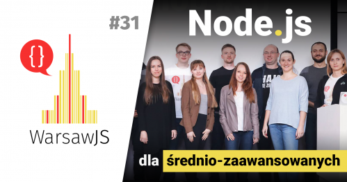 WarsawJS Workshop #31 — Node.js dla średnio-zaawansowanych