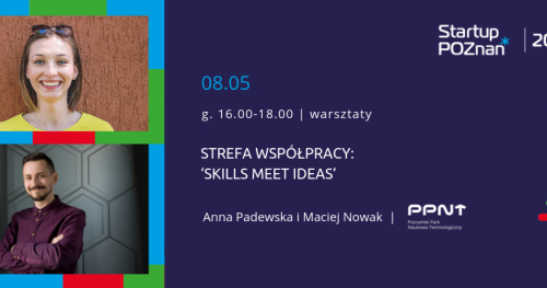 STREFA WSPÓŁPRACY: ‘SKILLS MEET IDEAS’ | Startup Poznań 2019