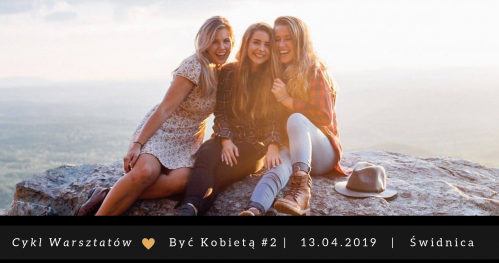 Być Kobietą #2 - Jak poznać i rozwijać siebie