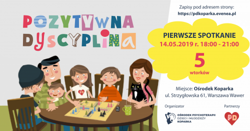 WARSZAWA - WAWER - TRENING UMIEJĘTNOŚCI RODZICIELSKICH W DUCHU POZYTYWNEJ DYSCYPLINY - CYKL MINI WARSZTATÓW