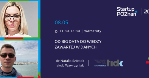 Od Big Data do wiedzy zawartej w danych| Startup Poznań 2019
