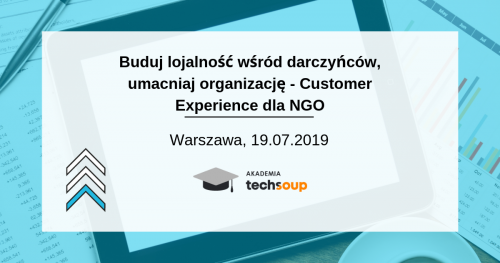 Buduj lojalność wśród darczyńców, umacniaj organizację - Customer Experience dla NGO
